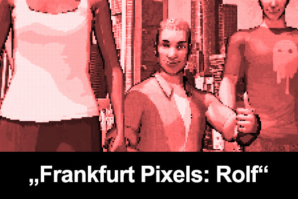 Frankfurt Pixels "Rolli-Rolf"