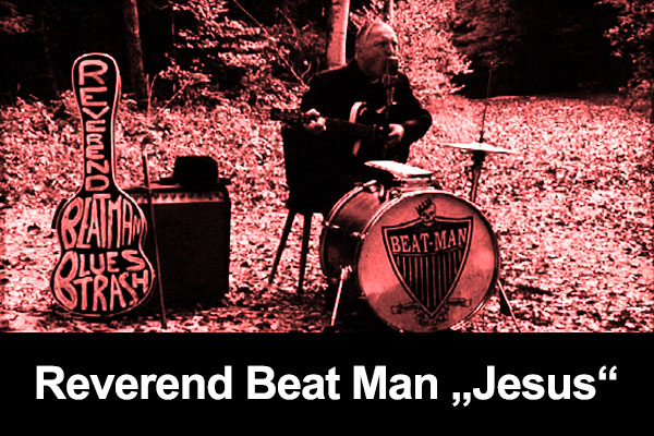 Reverend Beat Man "Jesus"